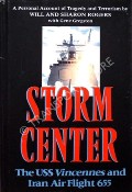 Storm Center - The USS Vincennes and Iran Air Flight 655 by ROGERS, Will and Sharon 